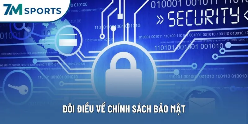 Đôi điều về chính sách bảo mật Đôi điều về chính sách bảo mật
