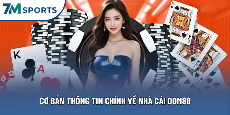 Cơ bản thông tin chính về nhà cái DOM88